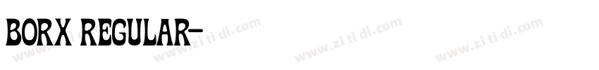 BORX Regular字体转换 BORX Regular字体转换